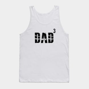 Dad of three ( Dad Cubed ) Tank Top